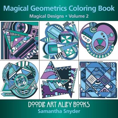 Magical Geometrics Coloring Book - Samantha Snyder