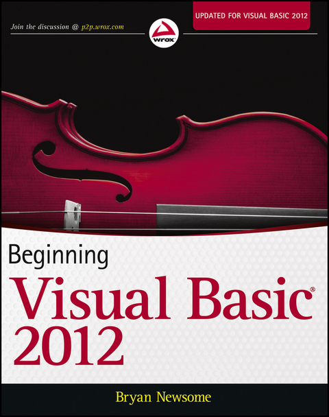 Beginning Visual Basic 2012 -  Bryan Newsome