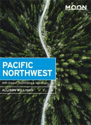 Moon Pacific Northwest (First Edition) - Allison Williams