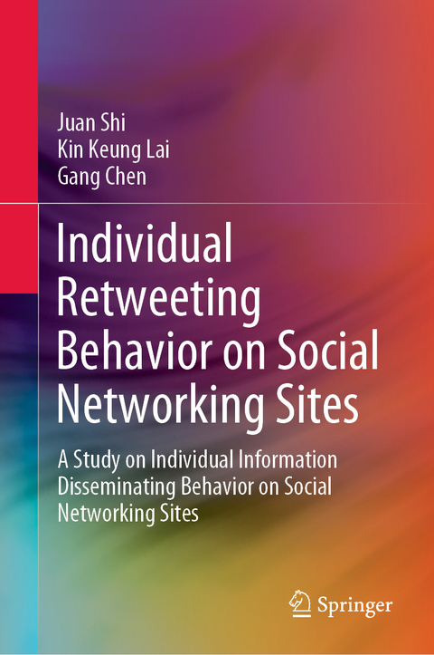 Individual Retweeting Behavior on Social Networking Sites - Juan Shi, Kin Keung Lai, Gang Chen
