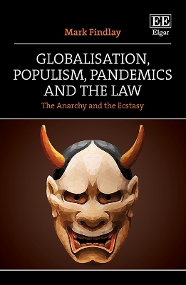 Globalisation, Populism, Pandemics and the Law - Mark Findlay