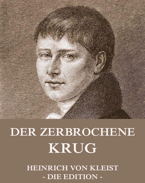 Der zerbrochene Krug - Heinrich von Kleist