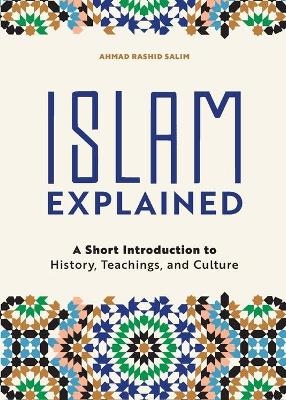 Islam Explained - Ahmad Rashid Salim