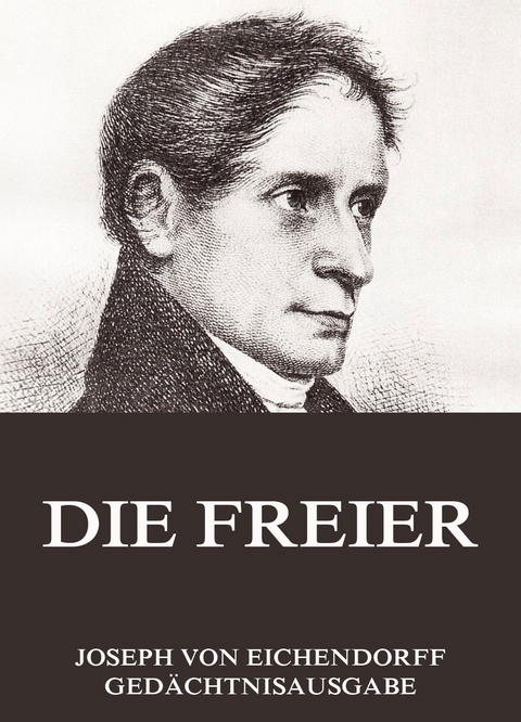 Die Freier - Joseph von Eichendorff