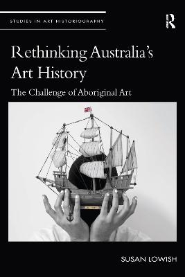 Rethinking Australia’s Art History - Susan Lowish