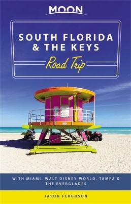 Moon South Florida & the Keys Road Trip (First Edition) - Jason Ferguson