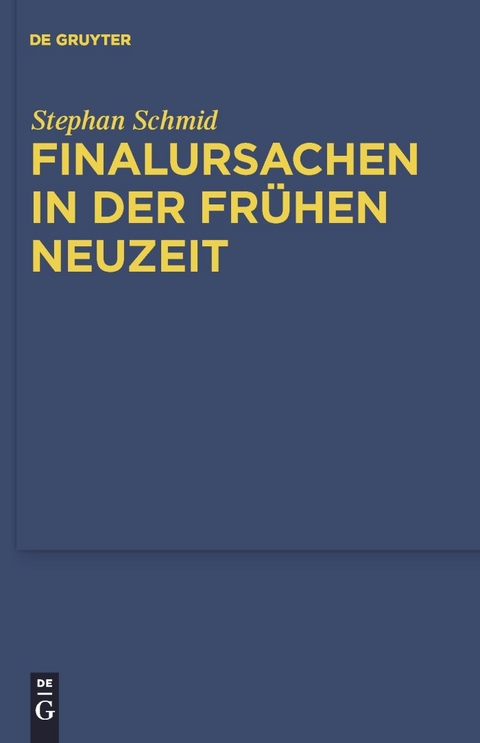 Finalursachen in der frühen Neuzeit -  Stephan Schmid