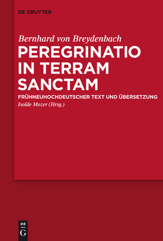 Peregrinatio in terram sanctam - Bernhard Von Breydenbach; Isolde Mozer