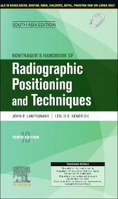 Bontrager's Handbook of Radiographic Positioning and Techniques, 10e, South Asia Edition - John Lampignano, Leslie E. Kendrick