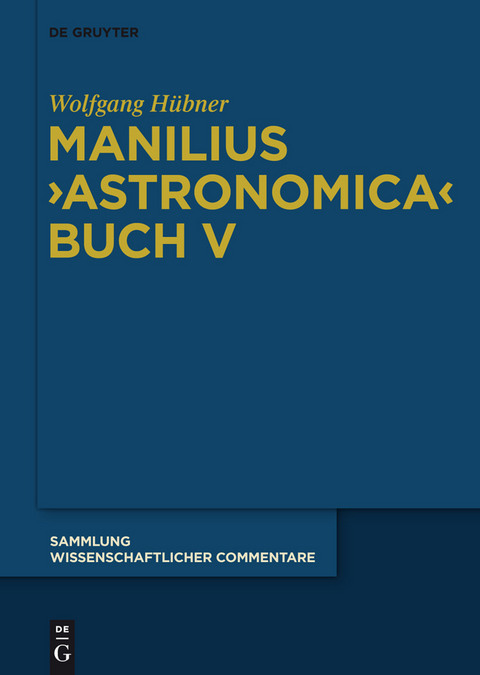 Manilius, 'Astronomica' Buch V -  Wolfgang Hübner