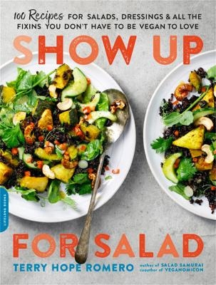 Show Up for Salad - Terry Romero
