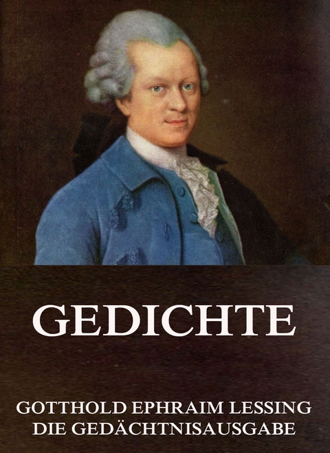 Gedichte - Gotthold Ephraim Lessing