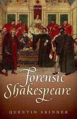Forensic Shakespeare - Quentin Skinner
