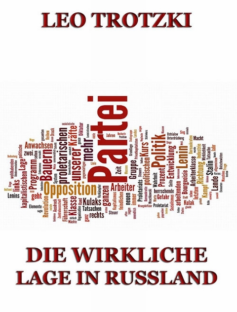 Die wirkliche Lage in Rußland - Leo Trotzki