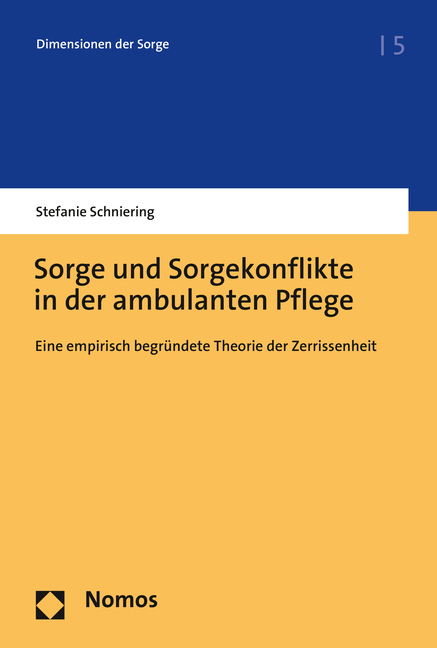 Sorge und Sorgekonflikte in der ambulanten Pflege - Stefanie Schniering