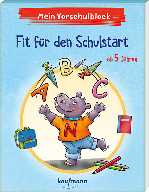 Mein Vorschulblock - Fit für den Schulstart - Katia Simon