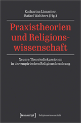 Praxistheorien und Religionswissenschaft - 