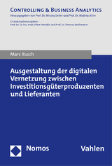 Ausgestaltung der digitalen Vernetzung zwischen Investitionsgüterproduzenten und Lieferanten - Marc Rusch