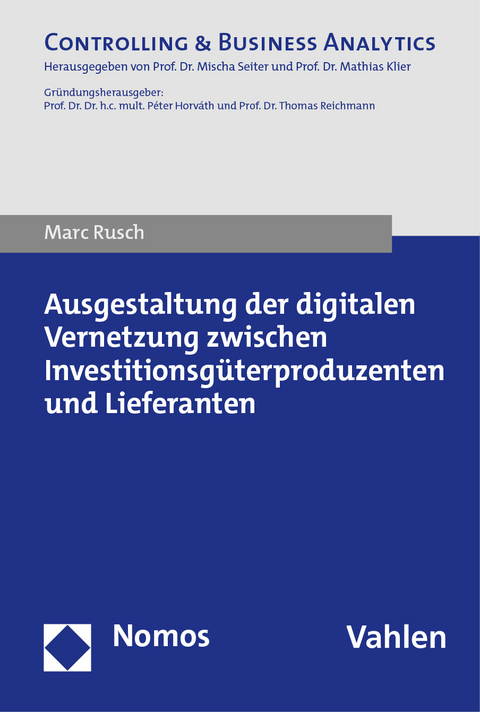 Ausgestaltung der digitalen Vernetzung zwischen Investitionsgüterproduzenten und Lieferanten - Marc Rusch