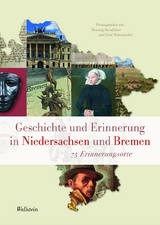 Geschichte und Erinnerung in Niedersachsen und Bremen - 