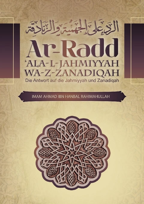 Ar-Radd 'ala-l-Jahmiyyah wa-z-Zanadiqah - Imam Ahmad Ibn Hanbal