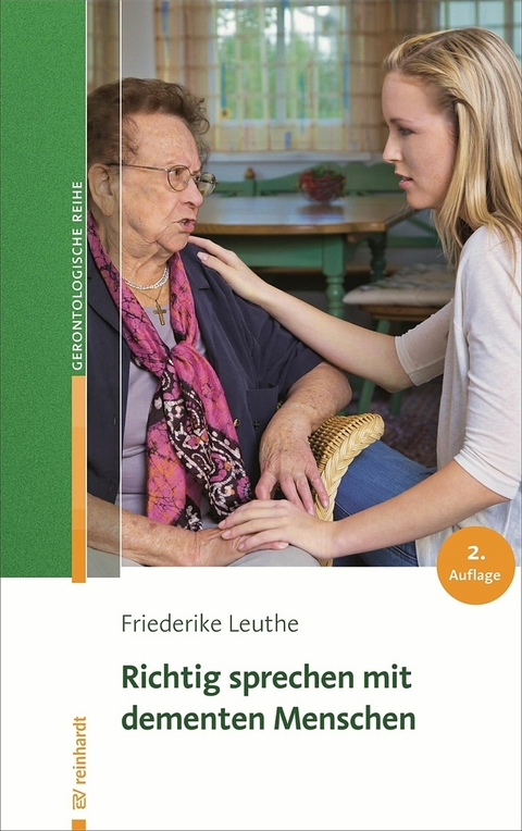 Richtig sprechen mit dementen Menschen - Friederike Leuthe