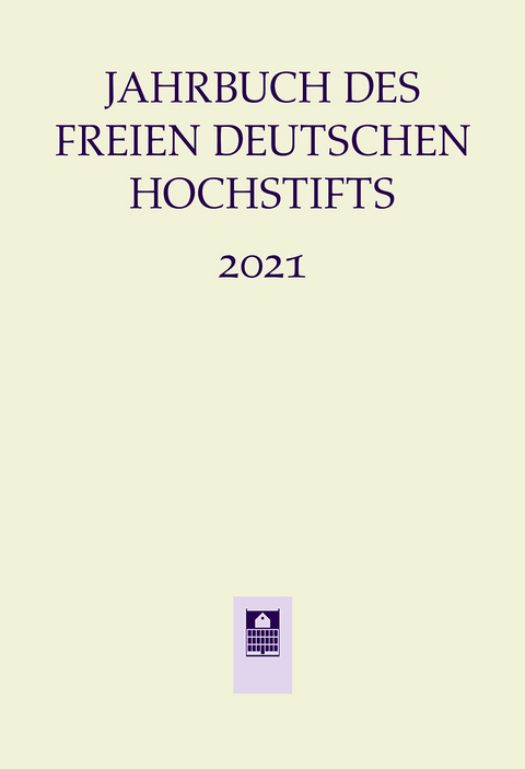 Jahrbuch des Freien Deutschen Hochstifts 2021 - 