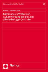 Kommunales Verbot von Außenwerbung am Beispiel alkoholhaltiger Getränke - Christoph Brüning, Christof Rambow, Asad Yasin