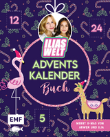 Mein Ilias Welt Adventskalender-Buch – Merry X-Mas von Arwen und Ilia -  Ilias Welt