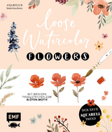 Loose Watercolor – Flowers - Anja Keller