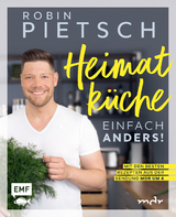 Heimatküche einfach anders! - Robin Pietsch