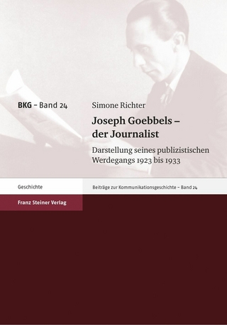 Joseph Goebbels - der Journalist - Simone Richter