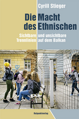 Die Macht des Ethnischen - Cyrill Stieger