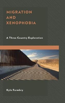 Migration and Xenophobia - Kyle Farmbry