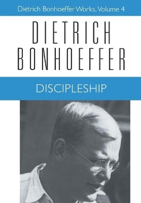 Discipleship - Dietrich Bonhoeffer, John D. Godsey, Barbara Green, Geffrey B. Kelly