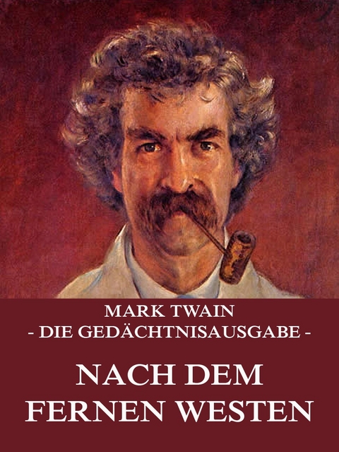 Nach dem fernen Westen - Mark Twain