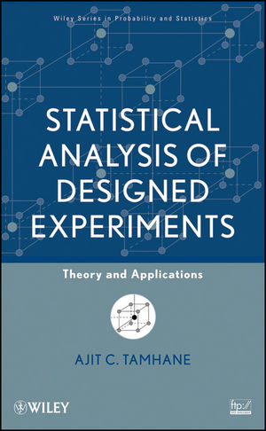 Statistical Analysis of Designed Experiments - Ajit C. Tamhane