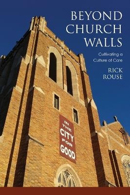 Beyond Church Walls - Dr. Richard Rouse