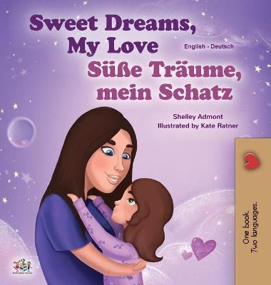 Sweet Dreams, My Love (English German Bilingual Book for Kids) - Shelley Admont, KidKiddos Books