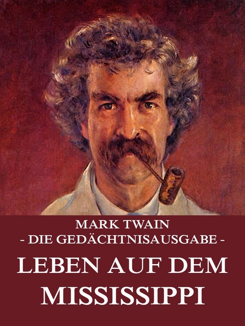 Leben auf dem Mississippi - Mark Twain