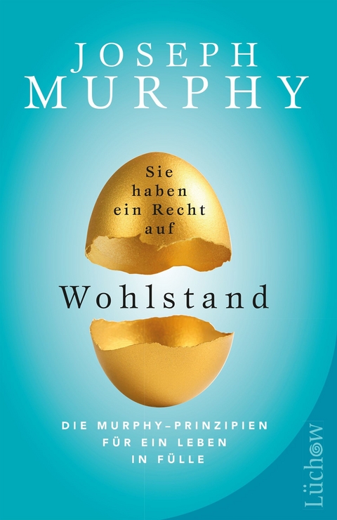 Sie haben ein Recht auf Wohlstand -  Joseph Murphy