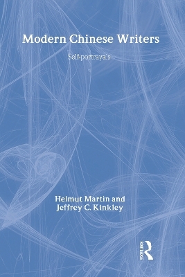 Modern Chinese Writers - Helmut Martin, Jeffrey C. Kinkley