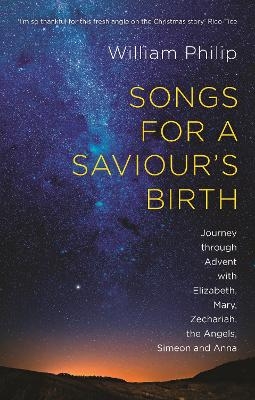 Songs for a Saviour's Birth - William Philip