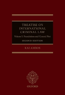 Treatise on International Criminal Law - Kai Ambos