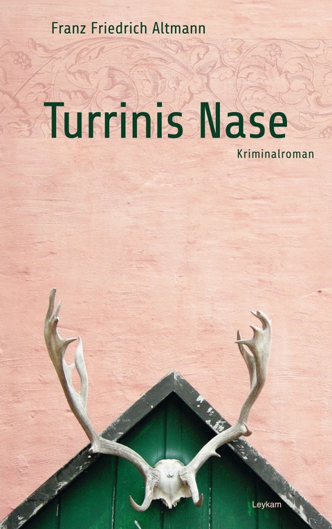 Turrinis Nase - Franz F Altmann