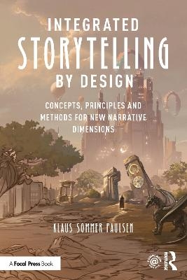 Integrated Storytelling by Design - Klaus Paulsen