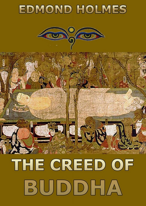 The Creed of Buddha - Edmond Holmes