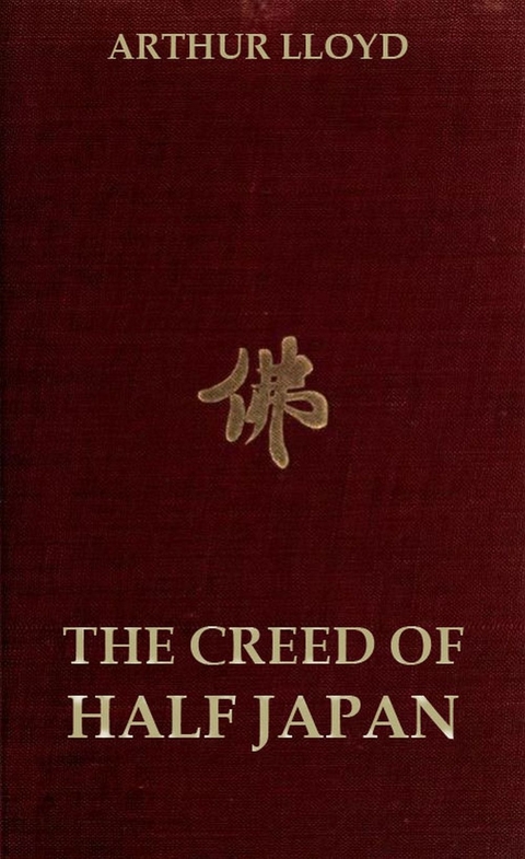 The Creed of Half Japan - Arthur Lloyd