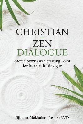 Christian – Zen Dialogue - Jijimon Alakkalam Joseph  SVD