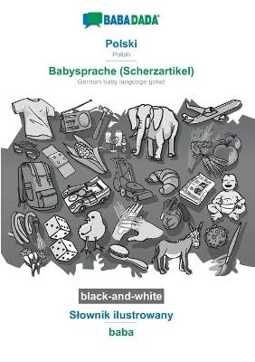 BABADADA black-and-white, Polski - Babysprache (Scherzartikel), SÂ¿ownik ilustrowany - baba -  Babadada GmbH